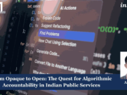 From Opaque To Open: The Quest For Algorithmic Accountability In Indian Public Services – IMPRI Impact And Policy Research Institute PU posting 2.0 1 11zon