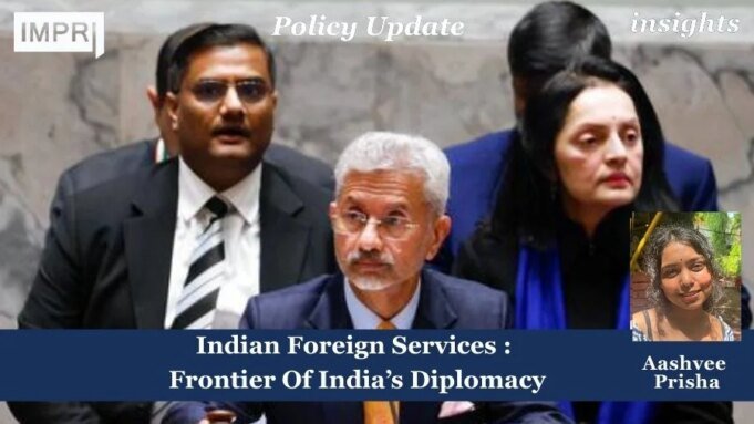 Indian Foreign Services : Frontier Of India’s Diplomacy – IMPRI Impact And Policy Research Institute Indian Foreign Services : Frontier Of India’s Diplomacy