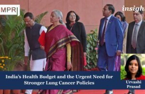 India’s Health Budget And The Urgent Need For Stronger Lung Cancer Policies India’s Health Budget And The Urgent Need For Stronger Lung Cancer Policies