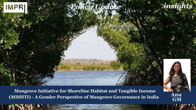 Mangrove Initiative For Shoreline Habitat And Tangible Income (MISHTI) – A Gender Perspective Of Mangrove Governance In India (2026) PUposting2