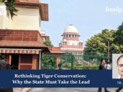 Rethinking Tiger Conservation: Why The State Must Take The Lead March 29, 2026 Copy of Insights 14 1