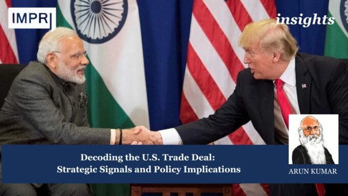 Trade Deal With US: Strategic Signals And Policy Implications Trade Deal