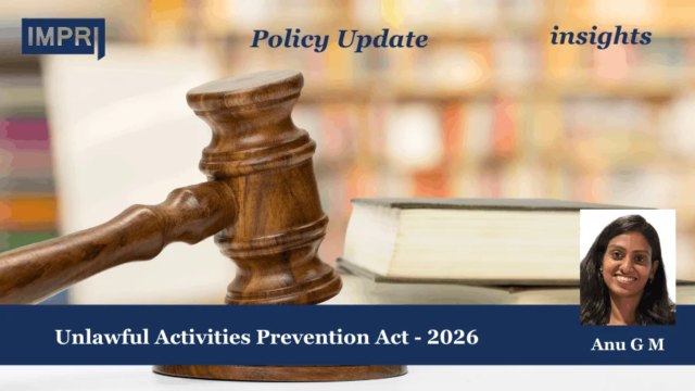 Unlawful Activities Prevention Act - 2026 - IMPRI Impact And Unlawful Activities Prevention Act - 2026