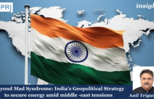 Beyond MAD Syndrome: India’s Geopolitical Strategy To Secure Energy Amid Middle East Disruptions – IMPRI Impact And Policy Research Institute 125