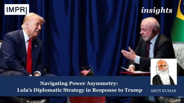 Navigating Power Asymmetry: Lula’s Diplomatic Strategy in Response to Trump