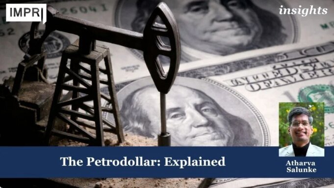 The Petrodollar: Explained – IMPRI Impact And Policy Research Institute PU posting 2.0