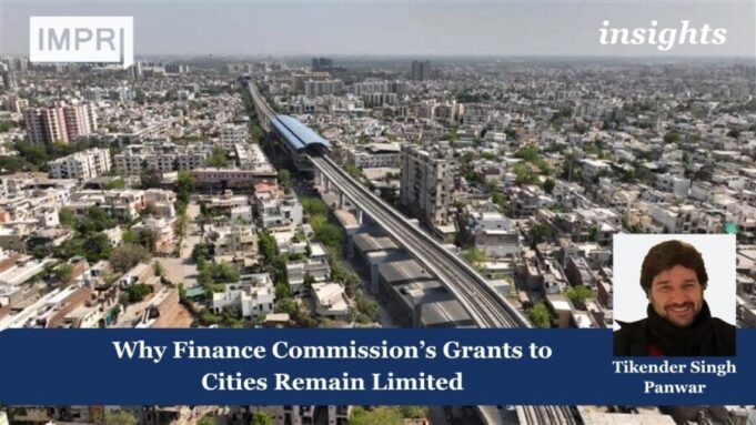 Why Finance Commission’s Grants To Cities Remain Limited Board of Peace 2 1 e1776340571268