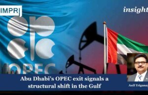 Abu Dhabi’s OPEC Exit Signals A Structural Shift In The Gulf – IMPRI Impact And Policy Research Institute CopyofCopyofInsights BoardofPeace