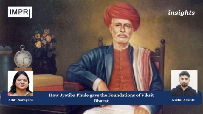 How Jyotiba Phule Gave The Foundations Of Viksit Bharat Jyotirao Phule and the Foundations of Viksit Bharat 1 1 e1778519509427