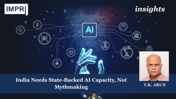 India Needs State-Backed AI Capacity, Not Mythmaking – IMPRI Impact And Policy Research Institute 200 e1778352790340