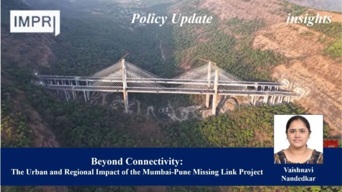 Beyond Connectivity: The Urban And Regional Impact Of The Mumbai-Pune Missing Link Project Template 20