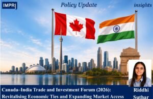 Canada–India Trade And Investment Forum (2026): Revitalising Economic Ties And Expanding Market Access – IMPRI Impact And Policy Research Institute five