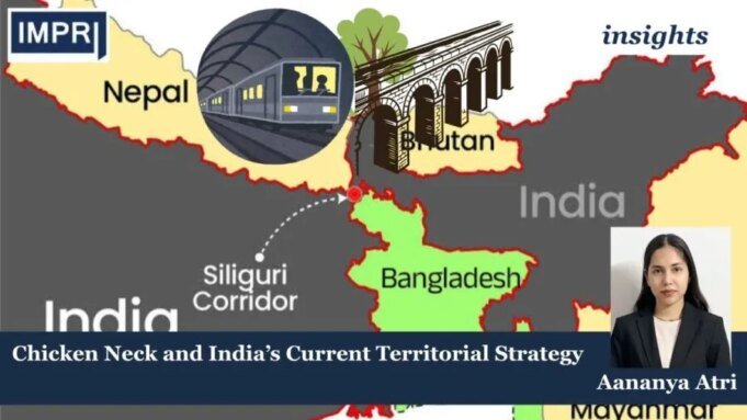 Chicken Neck And India’s Current Territorial Strategy – IMPRI Impact And Policy Research Institute Chicken Neck and India’s Current Territorial Strategy