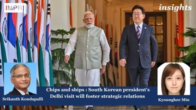 Chips And Ships : South Korean President’s Delhi Visit Will Foster Strategic Relations Yourparagraphtext 1 e1780413498469