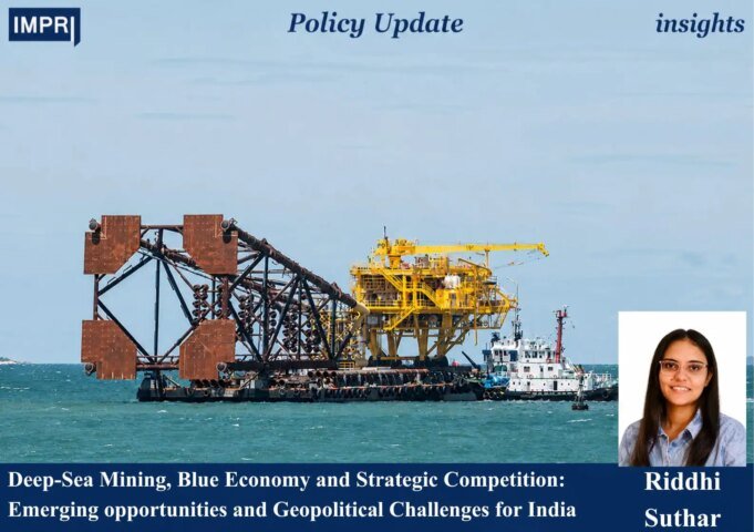 Deep-Sea Mining, Blue Economy And Strategic Competition: Emerging Opportunities And Geopolitical Challenges For India e4b89c4a e944 4eb8 be1c 753ca9fc3867