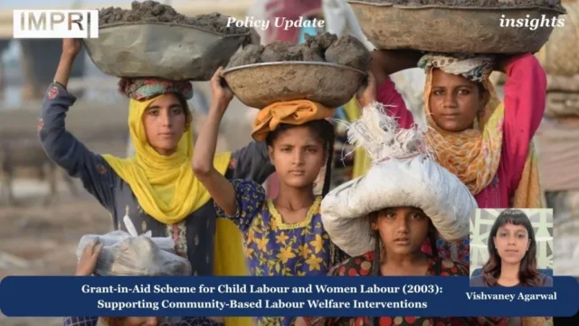 Grant in Aid Scheme for Child Labour and Women Labour 2003 Supporting Community Based Labour Welfare Interventions 1