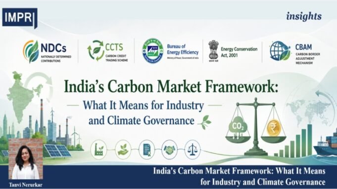 India’s Carbon Market Framework: What It Means For Industry And Climate Governance Screenshot 2026 06 17 at 8.40.52 PM