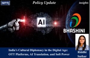 India’s Cultural Diplomacy In The Digital Age: OTT Platforms, AI Translation, And Soft Power – IMPRI Impact And Policy Research Institute four