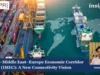 India–Middle East–Europe Economic Corridor (IMEC): A New Connectivity Vision – IMPRI Impact And Policy Research Institute BattlegroundtoBastionHowHimantaBiswaSarmaReshapedAssamPoliticshttpsaninews.innewsnationalgeneral newsbattleground to bastion how himanta biswa sarma reshaped assam politics2026051417362 1