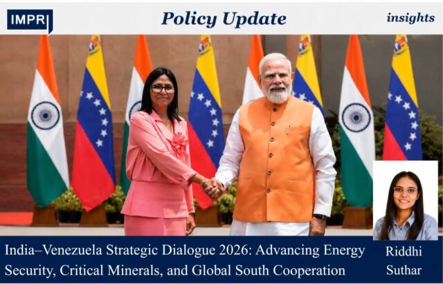 India–Venezuela Strategic Dialogue 2026: Advancing Energy Security, Critical Minerals, And India–Venezuela Strategic Dialogue 2026: Advancing Energy Security, Critical Minerals, And Global South Cooperation - IMPRI Impact And Policy Research Institute
