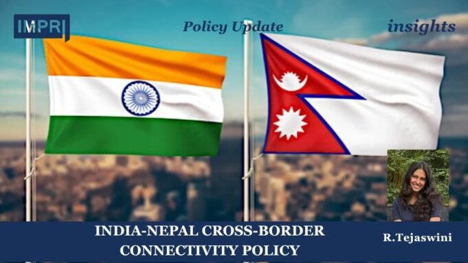 NDIA-NEPAL CROSS-BORDER CONNECTIVITY POLICY: Why It Matters ? – IMPRI Impact And Policy Research Institute tempImageEgVF3U