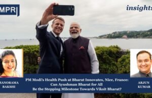 PM Modi’s Health Push At Bharat Innovates, Nice, France: Can Ayushman Bharat For All Be The Stepping Milestone Towards Viksit Bharat? Copy of Insights 3 e1781525115698