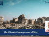The Climate Consequences Of War Board of Peace 3 1 e1781176401968