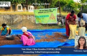 Van Dhan Vikas Kendra (VDVK), 2018: Promoting Tribal Entrepreneurship Van Dhan Vikas Kendra VDVK 2018 Promoting Tribal Entrepreneurship 1