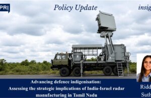 Advancing Defence Indigenisation: Assessing The Strategic Implications Of India-Israel Radar Manufacturing In Tamil Nadu yes