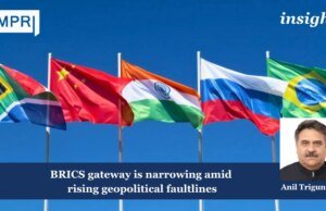 BRICS Gateway Is Narrowing Amid Rising Geopolitical Faultlines anil poster