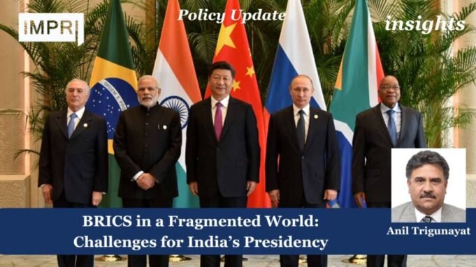 BRICS In A Fragmented World: Challenges For India’s Presidency – IMPRI Impact And Policy Research Institute Board of Peace 12 1 e1783983895822