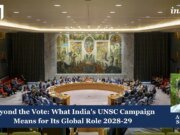 Beyond The Vote: What India’s UNSC Campaign Means For Its Global Role 2028-29 PUposting2.0