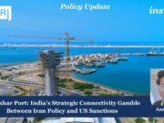 Chabahar Port: India’s Strategic Connectivity Gamble Between Iran Policy And US Sanctions – IMPRI Impact And Policy Research Institute Board of Peace 11 1 e1783982045273
