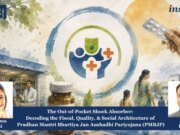 Decoding The Fiscal, Quality, And Social Architecture Of PMBJP Copy of Insights e1785000454863