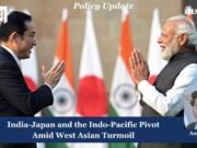 India-Japan And The Indo-Pacific Pivot Amid West Asian Turmoil 96 e1785078667345