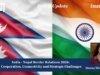 India – Nepal Border Relations 2026: Cooperation, Connectivity And Strategic Challenges Board of Peace 11