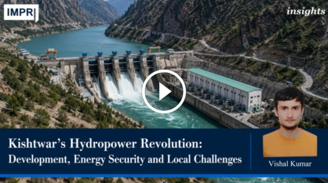 Kishtwar’s Hydropower Revolution: Development, Energy Security And Local Challenges