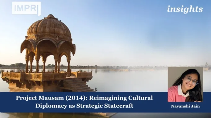 Project Mausam (2014): Reimagining Cultural Diplomacy As Strategic Statecraft – IMPRI Impact And Policy Research Institute BattlegroundtoBastionHowHimantaBiswaSarmaReshapedAssamPoliticshttpsaninews.innewsnationalgeneral newsbattleground to bastion how himanta biswa sarma reshaped assam politics2026051417362