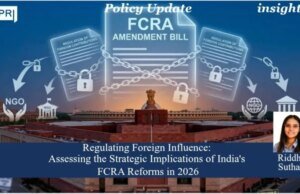 Regulating Foreign Influence: Assessing The Strategic Implications Of India’s FCRA Reforms In 2026 – IMPRI Impact And Policy Research Institute image 7 1 e1784850661774