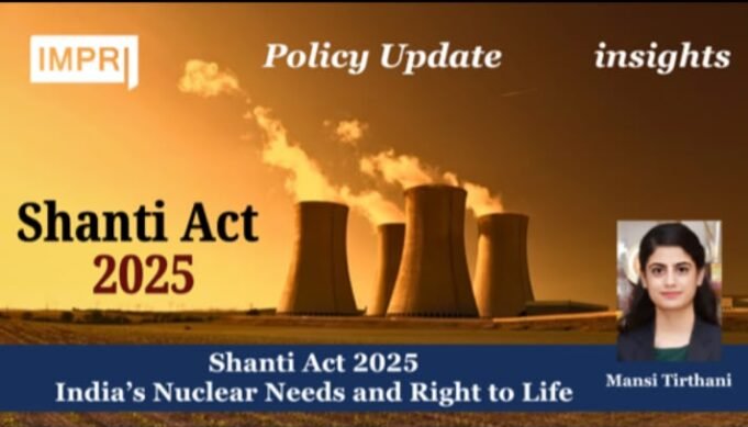 Shanti Act 2025 India’s Nuclear Needs And Right To Life mansi poster