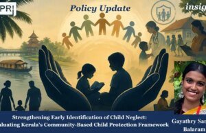 Strengthening Early Identification Of Child Neglect: Evaluating Kerala’s Community-Based Child Protection Framework gayathry poster