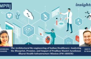 The Architectural Re-engineering Of Indian Healthcare: Analyzing The Blueprint, Promise, And Impact Of Pradhan Mantri-Ayushman Bharat Health Infrastructure Mission (PM-ABHIM) Copy of Insights 1 e1783503442259