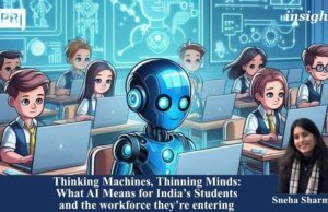 Thinking Machines, Thinning Minds: What AI Means For India’s Students And The Workforce They’re Entering PU posting 2.0 7