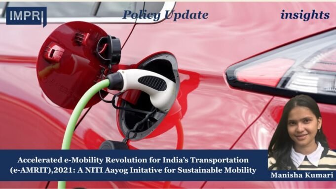Accelerated E-Mobility Revolution For India’s Transportation E-Amrit