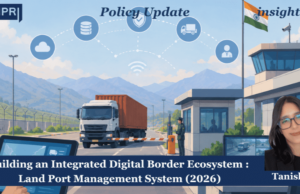 Building An Integrated Digital Border Ecosystem : Land Port Management System (2026) – IMPRI Impact And Policy Research Institute image 64 2 optimized