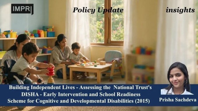 Building Independent Lives — Assessing The National Trust’s DISHA – Early Intervention And School Readiness Scheme For Cognitive And Developmental Disabilities (2015) Building Independent Lives