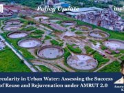 Circularity In Urban Water: Assessing The Success Of Reuse And Rejuvenation Under AMRUT 2.0 image 17