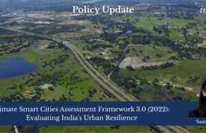 Climate Smart Cities Assessment Framework 3.0 (2022): Evaluating India’s Urban Resilience Climate smart cities