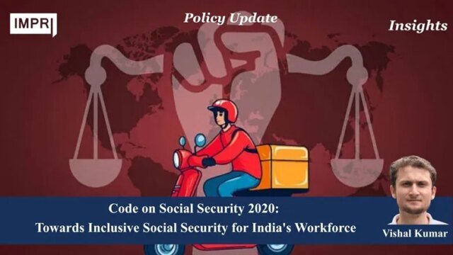 Code On Social Security, 2020: Towards Inclusive Social Security For VK