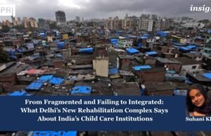 From Fragmented And Failing To Integrated: What Delhi’s New Rehabilitation Complex Says About India’s Child Care Institutions New Rehabilitation